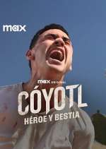 Watch Cóyotl, Héroe y Bestia M4uhd