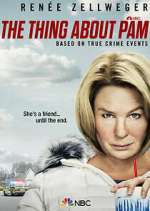Watch The Thing About Pam M4uhd