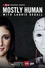 Watch Mostly Human with Laurie Segall M4uhd
