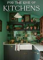 Watch For the Love of Kitchens M4uhd