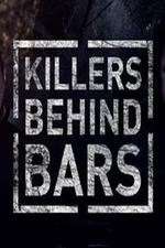 Watch Killers Behind Bars: The Untold Story M4uhd