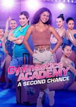 Watch Gymnastics Academy: A Second Chance M4uhd