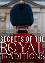 Watch Secrets of the Royal Traditions M4uhd
