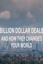 Watch Billion Dollar Deals and How They Changed Your World M4uhd