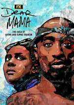 Watch Dear Mama: The Saga of Afeni and Tupac Shakur M4uhd