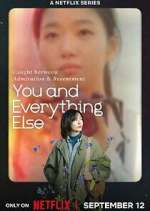Watch You and Everything Else M4uhd