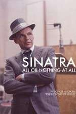 Watch Sinatra: All Or Nothing At All M4uhd