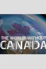 Watch The World Without Canada M4uhd