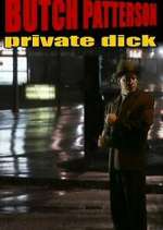Watch Butch Patterson: Private Dick M4uhd