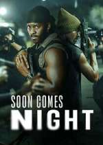 Watch Soon Comes Night M4uhd