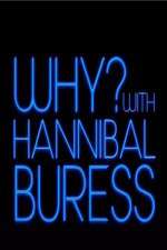 Watch Why? With Hannibal Buress M4uhd