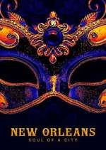 Watch New Orleans: Soul Of A City M4uhd