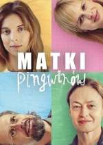 Watch Matki Pingwinów M4uhd