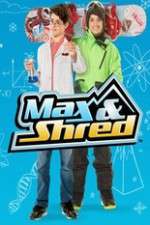 Watch Max and Shred M4uhd