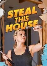 Watch Steal This House M4uhd