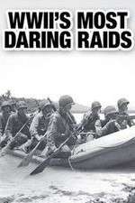 Watch WWII's Most Daring Raids M4uhd