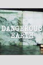 Watch Dangerous Earth M4uhd