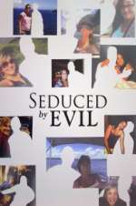 Watch Seduced by Evil M4uhd