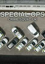 Watch Special Ops: Crime Squad UK M4uhd