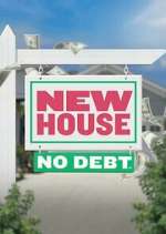 Watch New House No Debt M4uhd