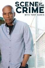 Watch Scene of the Crime with Tony Harris M4uhd
