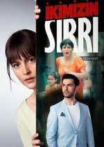 Watch İkimizin Sırrı M4uhd