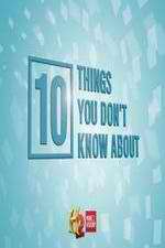 Watch 10 Things You Don't Know About M4uhd