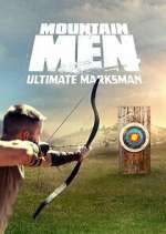 Watch Mountain Men: Ultimate Marksman M4uhd