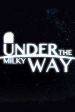 Watch Under the Milky Way M4uhd