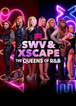 Watch SWV & XSCAPE: The Queens of R&B M4uhd