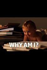 Watch Why Am I? M4uhd