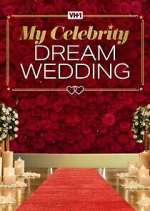Watch My Celebrity Dream Wedding M4uhd