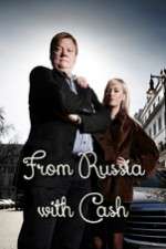 Watch From Russia with Cash M4uhd