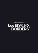 Watch Bae Beyond Borders M4uhd