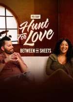 Watch Hunt for Love: Between the Sheets M4uhd