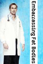 Watch Embarrassing Fat Bodies M4uhd