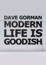 Watch Dave Gorman: Modern Life is Goodish M4uhd