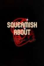 Watch Squeamish About ... M4uhd