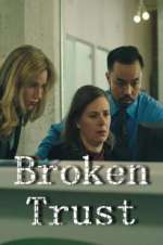 Watch Broken Trust M4uhd