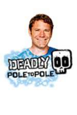 Watch Deadly Pole To Pole M4uhd
