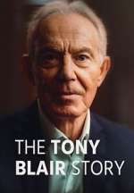 Watch The Tony Blair Story M4uhd