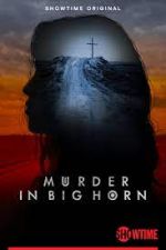 Watch Murder in Big Horn M4uhd