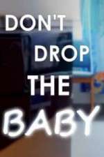 Watch Don't Drop the Baby M4uhd