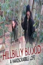 Watch Hillbilly Blood A Hardscrabble Life 3-D M4uhd