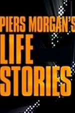 Watch Piers Morgan's Life Stories M4uhd