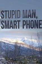 Watch Stupid Man, Smart Phone M4uhd