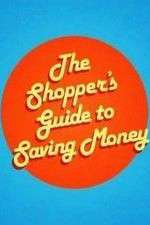 Watch The Shoppers Guide to Saving Money M4uhd