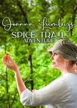 Watch Joanna Lumley's Spice Trail Adventure M4uhd