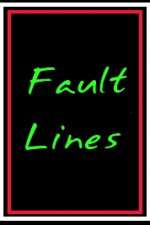 Watch Fault Lines M4uhd