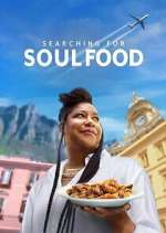 Watch Searching for Soul Food M4uhd